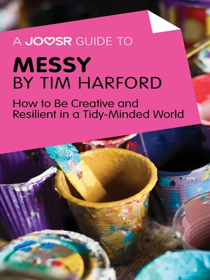 cover image of A Joosr Guide to... Messy by Tim Harford